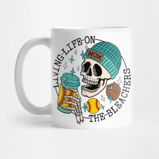 Skull Living Life On The Bleachers Softball Mom Mug